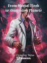 From Mortal Flesh to Shattering Planets Cover