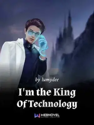 Novel cover for I'm the King of Technology