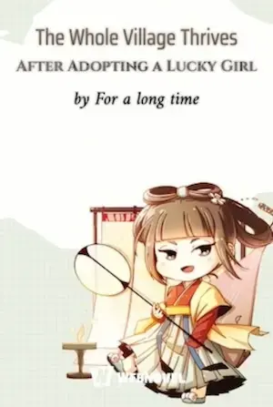 Novel cover for The Whole Village Thrives After Adopting a Lucky Girl